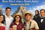 Becas Rita Cetina y Benito Juárez Semana Santa 2026: pagos de abril confirmados y lo que ocurrirá con depósitos