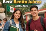 Beca Benito Juárez abril 2026: calendario oficial de pagos por letra del apellido y fechas confirmadas